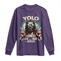 Funny Ressurection Christians Easter Day Long Sleeve Shirt Yolo JK BRB Jesus