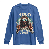 Funny Ressurection Christians Easter Day Long Sleeve Shirt Yolo JK BRB Jesus