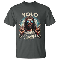 Funny Ressurection Christians Easter Day T Shirt Yolo JK BRB Jesus