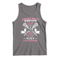 Funny Lacrosse Girl Tank Top Sweat Dries Blood Clots Bruises Fade Away Suck It Up Buttercup