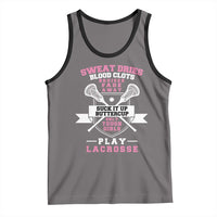 Funny Lacrosse Girl Tank Top Sweat Dries Blood Clots Bruises Fade Away Suck It Up Buttercup