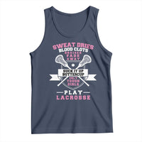 Funny Lacrosse Girl Tank Top Sweat Dries Blood Clots Bruises Fade Away Suck It Up Buttercup