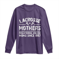 Funny Lacrosse Mothers Long Sleeve Shirt Lax Moms Frightening Soccer Moms Since 1867