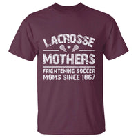 Funny Lacrosse Mothers T Shirt Lax Moms Frightening Soccer Moms Since 1867