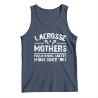 Funny Lacrosse Mothers Tank Top Lax Moms Frightening Soccer Moms Since 1867