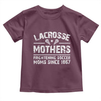 Funny Lacrosse Mothers Toddler T Shirt Lax Moms Frightening Soccer Moms Since 1867