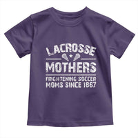 Funny Lacrosse Mothers Toddler T Shirt Lax Moms Frightening Soccer Moms Since 1867