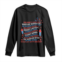 Funny You Dont Have No Whistlin Bungholes Long Sleeve Shirt USA Flag 4th Of July