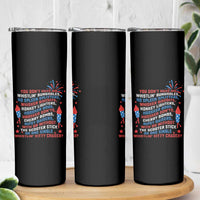 Funny You Dont Have No Whistlin Bungholes Skinny Tumbler USA Flag 4th Of July