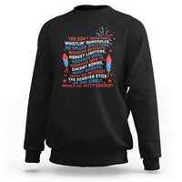 Funny You Dont Have No Whistlin Bungholes Sweatshirt USA Flag 4th Of July