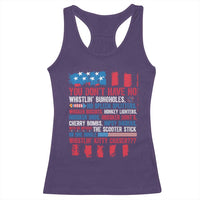 Funny You Dont Have No Whistlin Bugholes Racerback Tank Top 4th Of July American Flag
