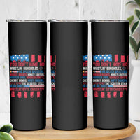 Funny You Dont Have No Whistlin Bugholes Skinny Tumbler 4th Of July American Flag