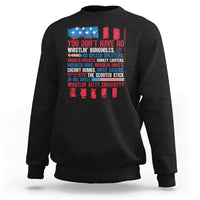 Funny You Dont Have No Whistlin Bugholes Sweatshirt 4th Of July American Flag