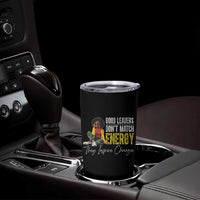 Good Leaders Don't Match Energy They Inspire Change Tumbler Cup Black Leadership Juneteenth