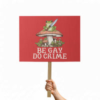 Funny Be Gay Do Crime Protest Sign LGBTQ Pride Gay Frog - Wonder Print Shop