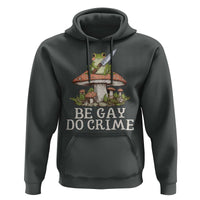 Funny Be Gay Do Crime Hoodie LGBTQ Pride Gay Frog