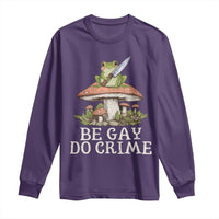Funny Be Gay Do Crime Long Sleeve Shirt LGBTQ Pride Gay Frog