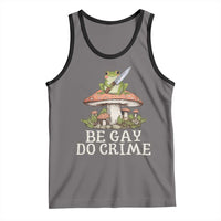 Funny Be Gay Do Crime Tank Top LGBTQ Pride Gay Frog