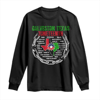 Juneteenth Galveston Texas Long Sleeve Shirt Break The Chain Freedom Since 1865