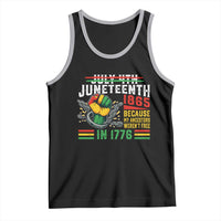 Juneteenth 1865 Because My Ancestors Weren't Free In 1776 Tank Top Break The Chains