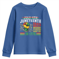 Juneteenth 1865 Because My Ancestors Weren't Free In 1776 Youth Sweatshirt Break The Chains