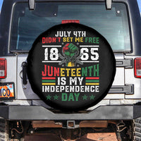 July 4th Didn't Set Me Free 1865 Juneteenth Is My Independence Day Spare Tire Cover