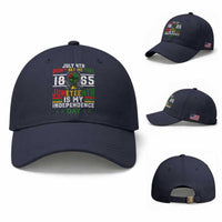 July 4th Didn't Set Me Free 1865 Juneteenth Is My Independence Day Baseball Cap