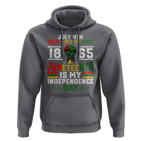 July 4th Didn't Set Me Free 1865 Juneteenth Is My Independence Day Hoodie