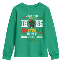 July 4th Didn't Set Me Free 1865 Juneteenth Is My Independence Day Youth Sweatshirt