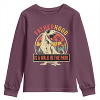 Fatherhood Is A Walk In The Park Dinosaur Dad Youth Sweatshirt