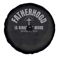 Fatherhood Is Kingdom Work Spare Tire Cover Christian Dad Father's Day