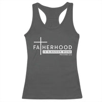 Fatherhood Is Kingdom Work Racerback Tank Top Christian Dad