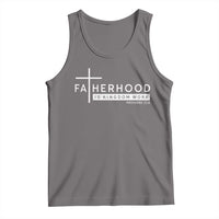 Fatherhood Is Kingdom Work Tank Top Christian Dad