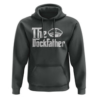 The Dockfather Hoodie Funny Boat Captain Dad Boating Humor Father's Day