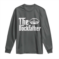The Dockfather Long Sleeve Shirt Funny Boat Captain Dad Boating Humor Father's Day
