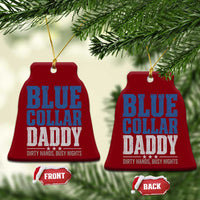 Blue Collar Daddy Dirty Hands Busy Nights Ceramic Ornament Funny Father's Day Gifts