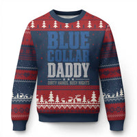 Blue Collar Daddy Dirty Hands Busy Nights Ugly Christmas Sweater Funny Father's Day Gifts