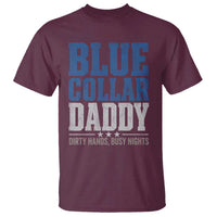 Blue Collar Daddy Dirty Hands Busy Nights T Shirt Funny Father's Day Gifts