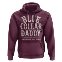 Blue Collar Daddy Dirty Hands Busy Nights Hoodie Mechanic Dad Father's Day Gifts