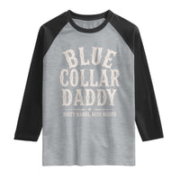 Blue Collar Daddy Dirty Hands Busy Nights Raglan Shirt Mechanic Dad Father's Day Gifts