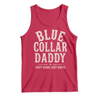 Blue Collar Daddy Dirty Hands Busy Nights Tank Top Mechanic Dad Father's Day Gifts