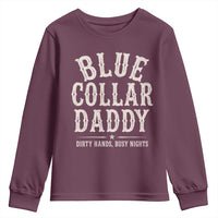 Blue Collar Daddy Dirty Hands Busy Nights Youth Sweatshirt Mechanic Dad Father's Day Gifts