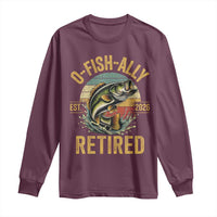 Fishing Retirement Long Sleeve Shirt O Fish Ally Retired 2026 Fisherman Gifts