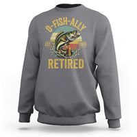 Fishing Retirement Sweatshirt O Fish Ally Retired 2026 Fisherman Gifts
