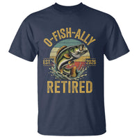 Fishing Retirement T Shirt O Fish Ally Retired 2026 Fisherman Gifts