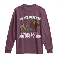 In My Defense I Was Left Unsupervised Funny Bigfoot Long Sleeve Shirt