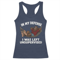 In My Defense I Was Left Unsupervised Funny Bigfoot Racerback Tank Top