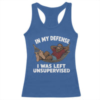 In My Defense I Was Left Unsupervised Funny Bigfoot Racerback Tank Top