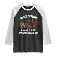 In My Defense I Was Left Unsupervised Funny Bigfoot Raglan Shirt
