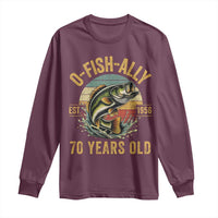Fishing 70th Birthday Long Sleeve Shirt O Fish Ally 70 Years Old Fisherman Gifts